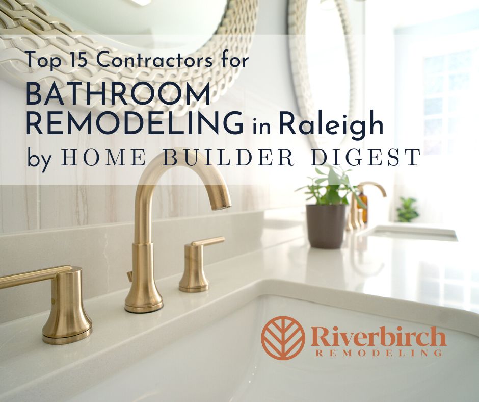 Rated one of the best bathroom remodeling companies in Raleigh be Home Builder Digest